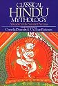 Classical Hindu Mythology: A Reader in the Sanskirt Puranas