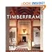 Timberframe: The Art and Craft of the Post-and-Beam Home