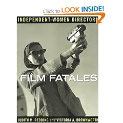 Film Fatales: Independent Women Directors