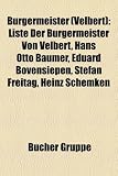 Brgermeister (Velbert): Liste Der Brgermeister Von Velbert, Hans Otto Bumer, Eduard Bovensiepen, Stefan Freitag, Heinz Schemken