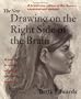 The New Drawing on the Right Side of the Brain: The 1999, 3rd Edition