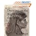 The New Drawing on the Right Side of the Brain: A Course in Enhancing Creativity and Artistic Confidence