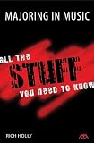 Majoring in Music: All the Stuff You Need to Know (Meredith Music Resource)