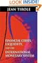 Financial Crises, Liquidity, and the International Monetary System