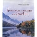 Splendeurs sauvages du Qu�bec