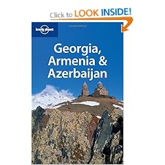 Georgia, Armenia and Azerbaijan (Lonely Planet Multi Country Guides)