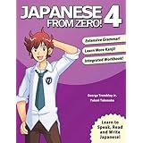 japanese from zero 4 proven techniques to learn japanese for students and professionals japanese edition