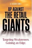 Up Against the Retail Giants: Targeting Weaknesses - Gaining an Edge