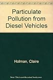 Particulate pollution from diesel vehicles