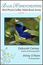 Blue Honeycreepers (Bird Photo Coffee Table Book Series)-From Free Kindle Books Library Click to Download Free Kindle Book -> Blue Honeycreepers (Bird Photo Coffee Table Book Series)