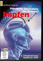 IMPFEN Feindliche &Uuml;bernahme des K&ouml;rpers? [3 DVDs]