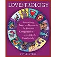 Lovestrology: Astonishingly Accurate Romantic Profiles and Compatibility Matchups for Every Birthday 