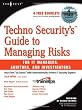 Techno Security's Guide to Managing Risks for IT Managers, Auditors and Investigators