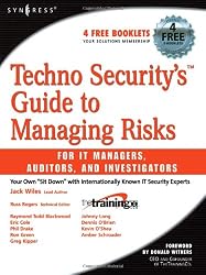 Techno Security's Guide to Managing Risks for IT Managers, Auditors and Investigators