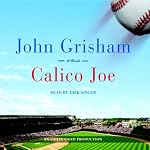 Calico Joe | John Grisham