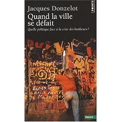 Quand la ville se d�fait : Quelle politique face � la crise des banlieues ?