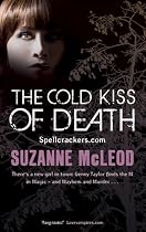The Cold Kiss of Death: Spellcrackers Book 2