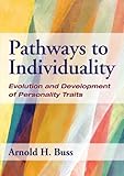 Pathways to individuality : evolution and development of personality traits