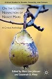 On the literary nonfiction of Nancy Mairs : a critical anthology