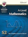 A-level mathematics for Edexcel statistics 2 : the complete course for Edexcel S2