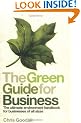 The Green Guide For Business: The Ultimate Environment Handbook for Businesses of All Sizes