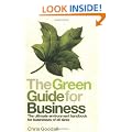 The Green Guide For Business: The Ultimate Environment Handbook for Businesses of All Sizes