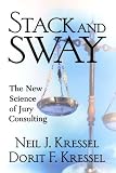 Stack And Sway: The New Science Of Jury Consulting