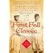 The First Fall Classic: The Red Sox, the Giants, and the Cast of Players, Pugs, and Politicos Who Reinvented the World Series in 1912
