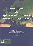 Synergies vs. spheres of influence in the pan-European space : report prepared for the Policy Planning Staff of the Federal Foreign Office of Germany