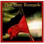 Renegade ~ Thin Lizzy