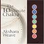 The 10 Minute Chakra