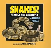 Snakes!: Strange and Wonderful (Outstanding Science Trade Books for Students K-12 (Awards))