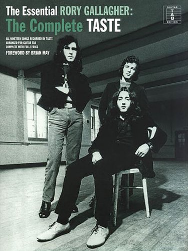 The Essential Rory Gallagher: The Complete Taste (Guitar Tab Edition)