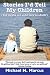 Stories I'd Tell My Children (But Maybe Not Until They're Adults)