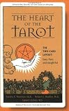 The Heart of the Tarot: The two-card layout: easy, fast, and insightful