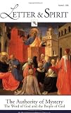 Letter & Spirit, Vol. 2:  The Authority of Mystery:  The Word of God and the People of God (A Journal of Catholic Biblical Theology)