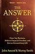 Image of The Answer: Grow Any Business, Achieve Financial Freedom, and Live an Extraordinary Life