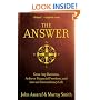The Answer: Grow Any Business, Achieve Financial Freedom, and Live an Extraordinary Life