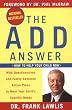 The ADD Answer: How to Help Your Child Now