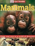Eye Wonder: Mammals (Eye Wonder)