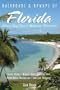 Backroads & Byways of Florida: Scenic Vistas, Historic Sites, Country Inns, Down-Home Restaurants, Selective Shopping (Backroads & Byways of Florida: Drives, Day Trips & Weekend Excursions)