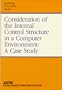 Consideration of the Internal Control Structure in a Computer Environment: A Case Study (Auditing Procedure Study)
