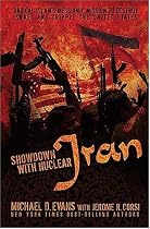 Showdown with Nuclear Iran: Radical Islam's Messianic Mission to Destroy Israel and Cripple the United States