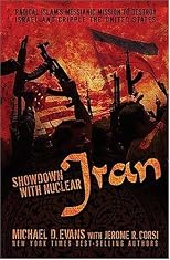 Showdown with Nuclear Iran: Radical Islam's Messianic Mission to Destroy Israel and Cripple the United States