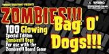 Zombies!!! Glowing Bag O' Dogs!!!