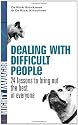 Dealing with Difficult People UK Edition): 24 Lessons for Bringing Out the Best In Everyone