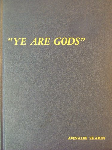 "YE ARE GODS"