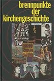 Produkt-Bild: Brennpunkte der Kirchengeschichte. Sch&uuml;lerbuch. (Lernmaterialien)