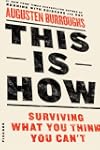 This is How: Surviving What You Think...