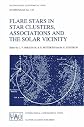 Flare Stars in Star Clusters, Associations and the Solar Vicinity (International Astronomical Union Symposia)